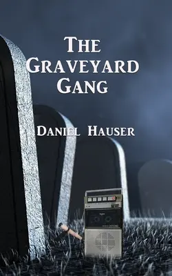 Gang cmentarny - The Graveyard Gang