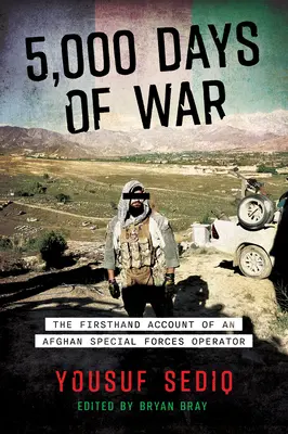 5000 dni wojny: relacja z pierwszej ręki operatora afgańskich sił specjalnych - 5,000 Days of War: The Firsthand Account of an Afghan Special Forces Operator