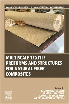 Wieloskalowe preformy i struktury tekstylne dla kompozytów z włókien naturalnych - Multiscale Textile Preforms and Structures for Natural Fiber Composites