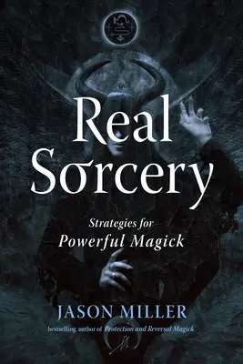 Prawdziwa magia: Strategie dla potężnej magii - Real Sorcery: Strategies for Powerful Magick