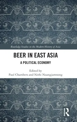 Piwo w Azji Wschodniej: Ekonomia polityczna - Beer in East Asia: A Political Economy