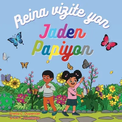 Reina odwiedza ogród motyli: Aprann sou lanati, ensk ak papiyon yon fason amizan! - Reina vizite yon jaden papiyon: Aprann sou lanati, ensk ak papiyon yon fason amizan!