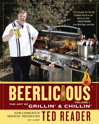 Beerlicious: Sztuka grillowania i chillowania - Beerlicious: The Art of Grillin' & Chillin'