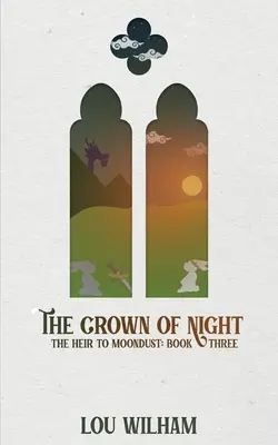 Korona nocy: Dziedzic księżycowego pyłu: Księga trzecia - The Crown of Night: The Heir to Moondust: Book Three