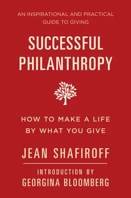 Filantropia sukcesu: Jak zarabiać na życie dzięki temu, co dajesz - Successful Philanthropy: How to Make a Life by What You Give