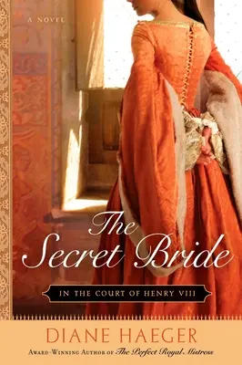 The Secret Bride: Na dworze Henryka VIII - The Secret Bride: In the Court of Henry VIII