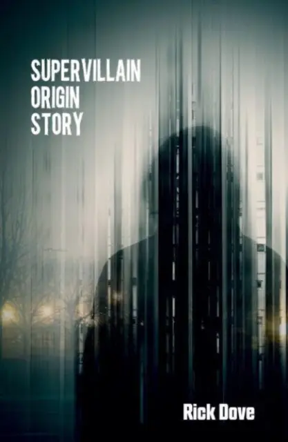 Historia pochodzenia superzłoczyńcy - Supervillain Origin Story