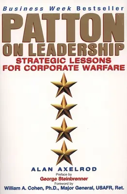 Patton o przywództwie: Strategiczne lekcje dla korporacyjnych działań wojennych - Patton on Leadership: Strategic Lessons for Corporate Warfare