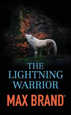 Wojownik Pioruna: Opowieść z północnego zachodu - The Lightning Warrior: A North-Western Story