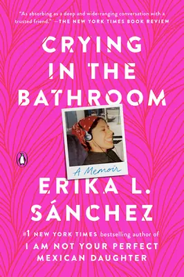 Płacz w łazience: A Memoir - Crying in the Bathroom: A Memoir