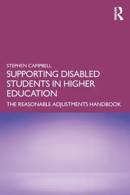 Wspieranie niepełnosprawnych studentów w szkolnictwie wyższym: Podręcznik rozsądnych dostosowań - Supporting Disabled Students in Higher Education: The Reasonable Adjustments Handbook