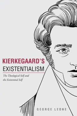 Egzystencjalizm Kierkegaarda: Ja teologiczne i ja egzystencjalne - Kierkegaard's Existentialism: The Theological Self and The Existential Self