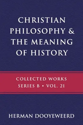 Filozofia chrześcijańska i znaczenie historii - Christian Philosophy & the Meaning of History