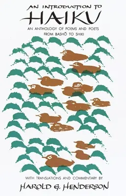 Wprowadzenie do Haiku: Antologia wierszy i poetów od Basho do Shiki - Intro to Haiku: An Anthology of Poems and Poets from Basho to Shiki