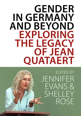 Płeć w Niemczech i nie tylko: Odkrywanie spuścizny Jeana Quataerta - Gender in Germany and Beyond: Exploring the Legacy of Jean Quataert