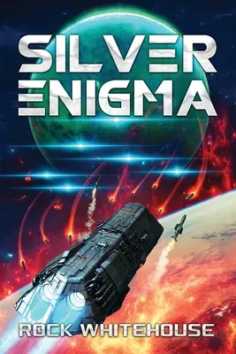 Silver Enigma: Powieść o flocie ISC - Silver Enigma: An ISC Fleet Novel