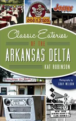 Klasyczne restauracje w delcie Arkansas - Classic Eateries of the Arkansas Delta