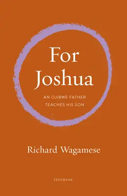 Krocząc ścieżką Ojibwe: Pamiętnik w listach do Joshuy - Walking the Ojibwe Path: A Memoir in Letters to Joshua