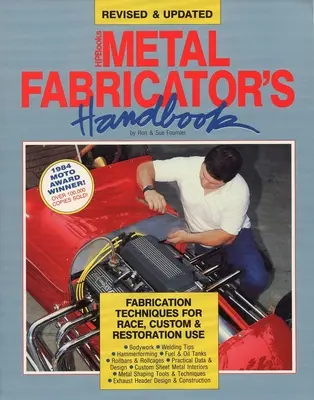 Metal Fabricator's Handbook: Techniki produkcji do użytku wyścigowego, niestandardowego i renowacyjnego, poprawione i zaktualizowane - Metal Fabricator's Handbook: Fabrication Techniques for Race, Custom, & Restoration Use, Revised and Updated