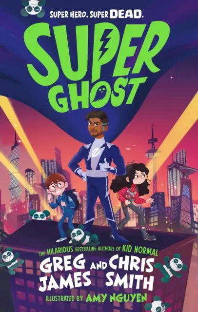 Super Ghost - od przezabawnych autorów bestsellera Kid Normal - Super Ghost - From the hilarious bestselling authors of Kid Normal