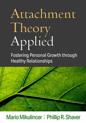 Stosowana teoria przywiązania: Wspieranie rozwoju osobistego poprzez zdrowe relacje - Attachment Theory Applied: Fostering Personal Growth Through Healthy Relationships