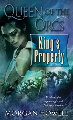 Królowa Orków: Królewska własność - Queen of the Orcs: King's Property