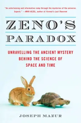 Paradoks Zenona: Rozwikłanie starożytnej tajemnicy kryjącej się za nauką o przestrzeni i czasie - Zeno's Paradox: Unraveling the Ancient Mystery Behind the Science of Space and Time