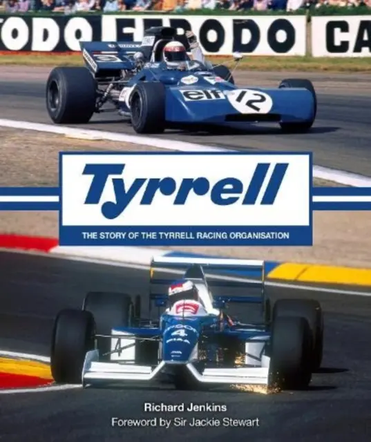 Tyrrell - Historia organizacji wyścigowej Tyrrell - Tyrrell - The Story of the Tyrrell Racing Organisation