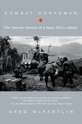 Combat Corpsman - Wietnamskie wspomnienia medyka Navy SEALs - Combat Corpsman - The Vietnam Memoir of a Navy SEALs Medic