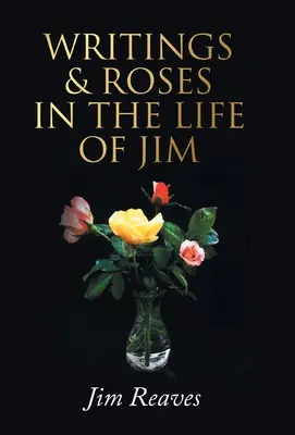 Pisma i róże w życiu Jima - Writings & Roses in the Life of Jim