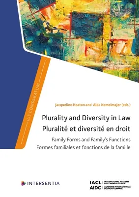 Wielość i różnorodność w prawie: Formy rodziny i jej funkcje: Formy rodziny i jej funkcje - Plurality and Diversity in Law: Family Forms and Family's Functions: Family Forms and Family's Functions