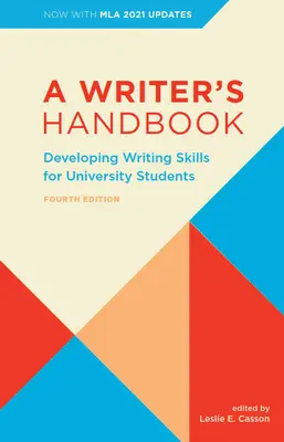 A Writer's Handbook - Fourth Edition with MLA 2021 Update: Rozwijanie umiejętności pisania dla studentów uniwersytetów - A Writer's Handbook - Fourth Edition with MLA 2021 Update: Developing Writing Skills for University Students