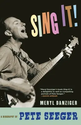 Sing It!: Biografia Pete'a Seegera - Sing It!: A Biography of Pete Seeger