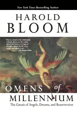 Omens of Millennium: Gnoza aniołów, snów i zmartwychwstania - Omens of Millennium: The Gnosis of Angels, Dreams, and Resurrection