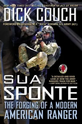 Sua Sponte: Wykuwanie nowoczesnego amerykańskiego strażnika - Sua Sponte: The Forging of a Modern American Ranger