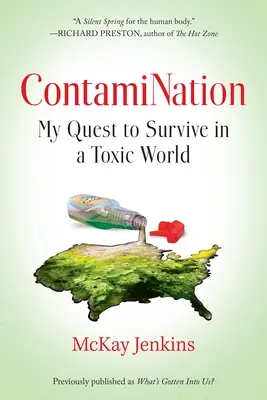 Skażenie: Moja droga do przetrwania w toksycznym świecie - Contamination: My Quest to Survive in a Toxic World