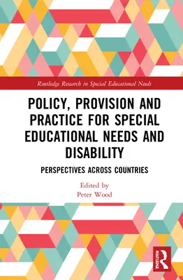 Polityka, świadczenia i praktyka w zakresie specjalnych potrzeb edukacyjnych i niepełnosprawności: Perspektywy z różnych krajów - Policy, Provision and Practice for Special Educational Needs and Disability: Perspectives Across Countries