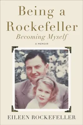 Być Rockefellerem, stać się sobą - Being a Rockefeller, Becoming Myself