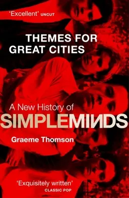 Themes for Great Cities: Nowa historia zespołu Simple Minds - Themes for Great Cities: A New History of Simple Minds