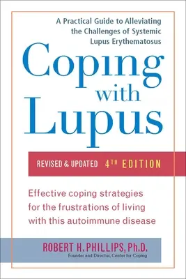 Radzenie sobie z toczniem: Poprawione i zaktualizowane, wydanie czwarte - Coping with Lupus: Revised & Updated, Fourth Edition