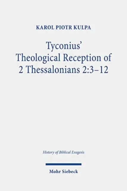 Teologiczna recepcja 2 Tesaloniczan 2: 3-12 przez Tykoniusza - Tyconius' Theological Reception of 2 Thessalonians 2: 3-12