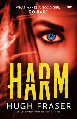 Harm: Absolutnie porywający thriller kryminalny - Harm: An Absolutely Gripping Crime Thriller