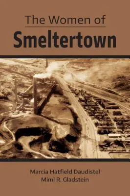 Kobiety z Smeltertown - The Women of Smeltertown