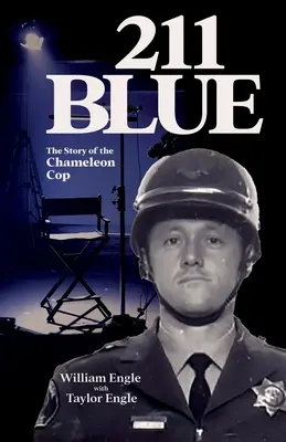211 Blue, The Story of the Chameleon Cop: Historia gliniarza-kameleona - 211 Blue, The Story of the Chameleon Cop: The Story of the Chameleon Cop