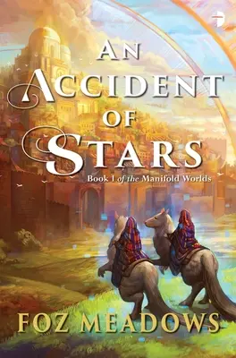 An Accident of Stars: Księga I w serii Manifold Worlds - An Accident of Stars: Book I in the Manifold Worlds Series