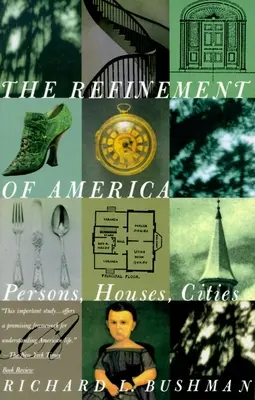 The Refinement of America: Ludzie, domy, miasta - The Refinement of America: Persons, Houses, Cities