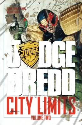 Sędzia Dredd: Granice miasta, tom 2 - Judge Dredd: City Limits, Volume 2