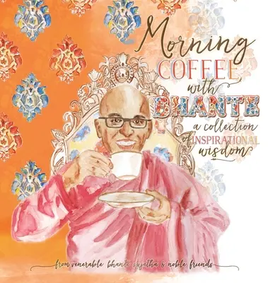 Poranna kawa z Bhante: zbiór inspirujących mądrości - Morning Coffee with Bhante: A Collection of Inspirational Wisdom