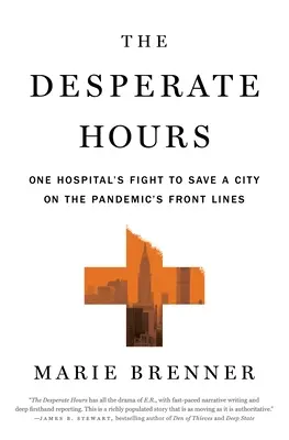 Desperackie godziny: Walka jednego szpitala o uratowanie miasta na froncie pandemii - The Desperate Hours: One Hospital's Fight to Save a City on the Pandemic's Front Lines