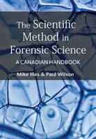 Metoda naukowa w kryminalistyce - kanadyjski podręcznik - Scientific Method in Forensic Science - A Canadian Handbook